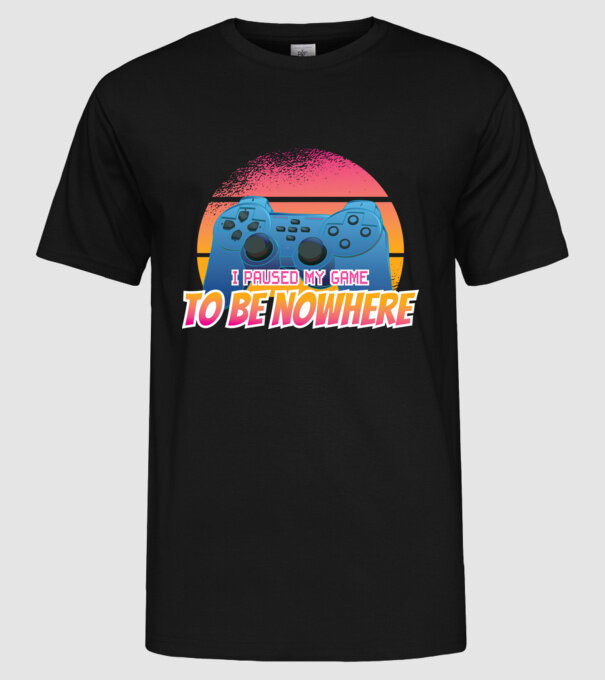 I paused my game to be nowhere model negru pe tricou