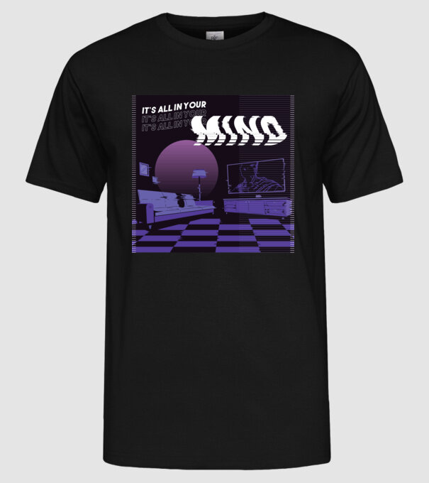 'It''s all in your mind' model negru pe tricou