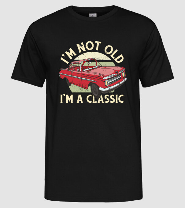 'Mașină clasică - I''m not old I''m a classic' model negru pe tricou