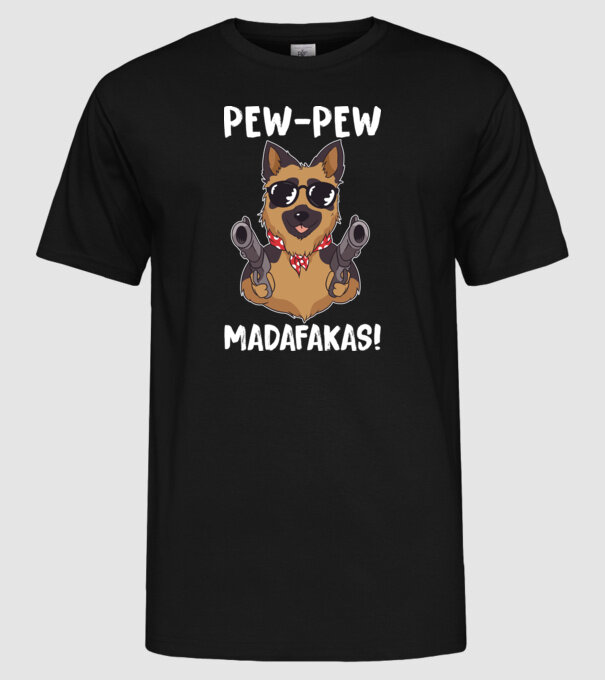 Pew Pew Pew Madafakas Ciobănesc german model negru pe tricou