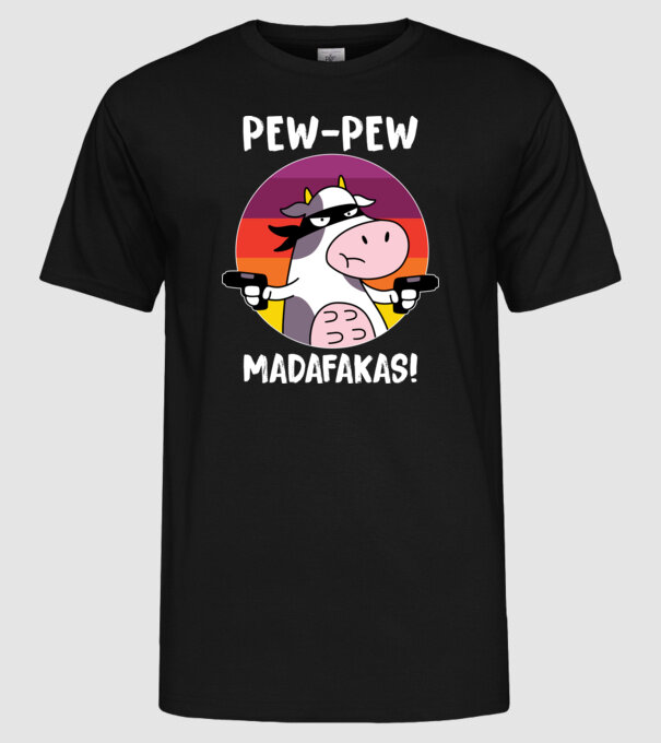 Pew Pew Pew Madafakas Vacă model negru pe tricou