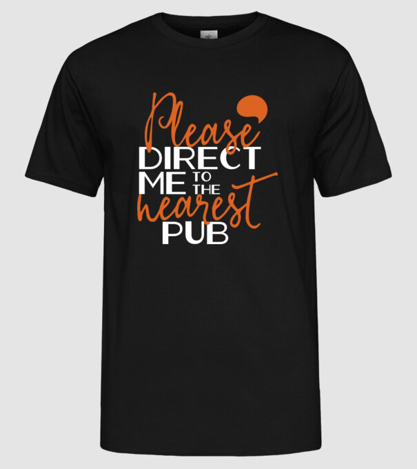 Please direct me to the nearest pub model negru pe tricou