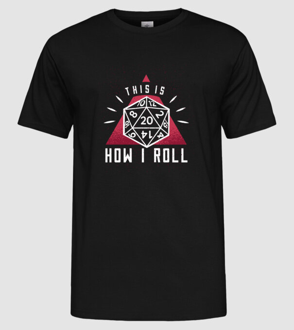 This is how I Roll - Joc de rol RPG model negru pe tricou