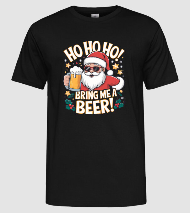 HO HO HO bring me a BEER santa Negru model negru pe tricou