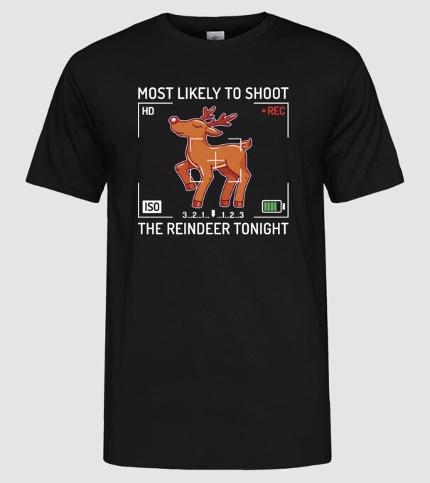 Most likely to shoot the reindeer tonight model negru pe tricou