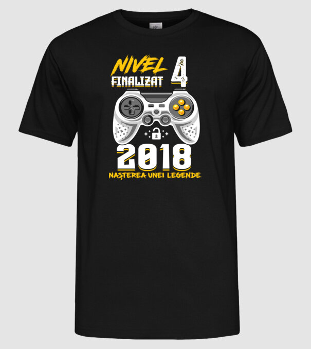 Nivel 4 finalizat. 2018 nașterea unei legende model negru pe tricou