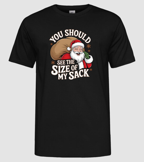 You Should See The Size Of My Sack Santa model negru pe tricou