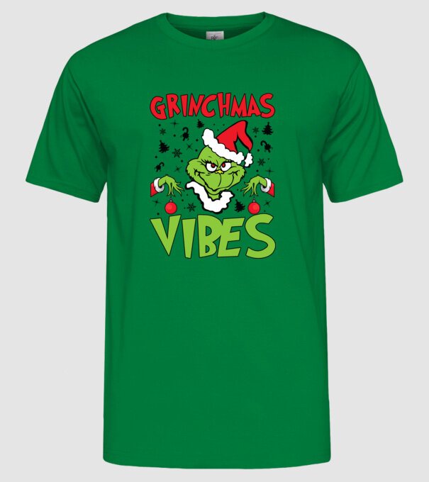Grinchmas Vibes - Grinch model verde pe tricou