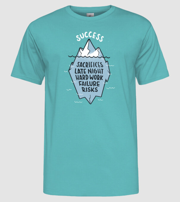 Succesul este doar vârful icebergului model turcoaz pe tricou