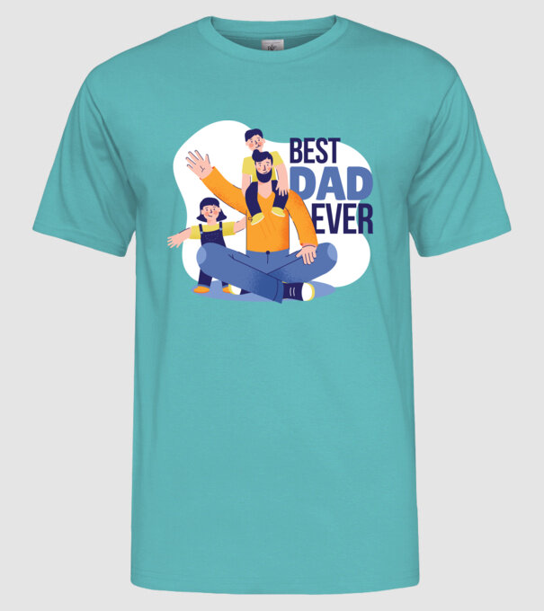 Best Dad ever - Cel mai bun tată model turcoaz pe tricou
