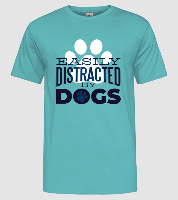 Easily Distracted By Dogs Tricou cu Câine amuzant model turcoaz pe tricou