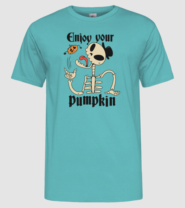 Enjoy your pumpkin Skeleton model turcoaz pe tricou