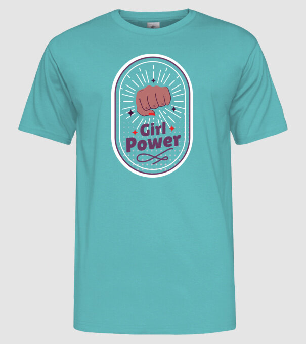 Girl Power Ziua Femeii model turcoaz pe tricou