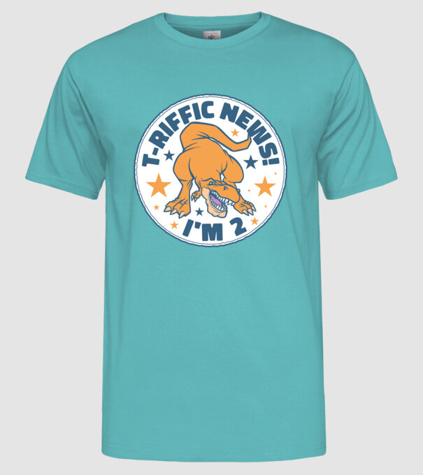'T-rex Terrific news i''m 2' model turcoaz pe tricou