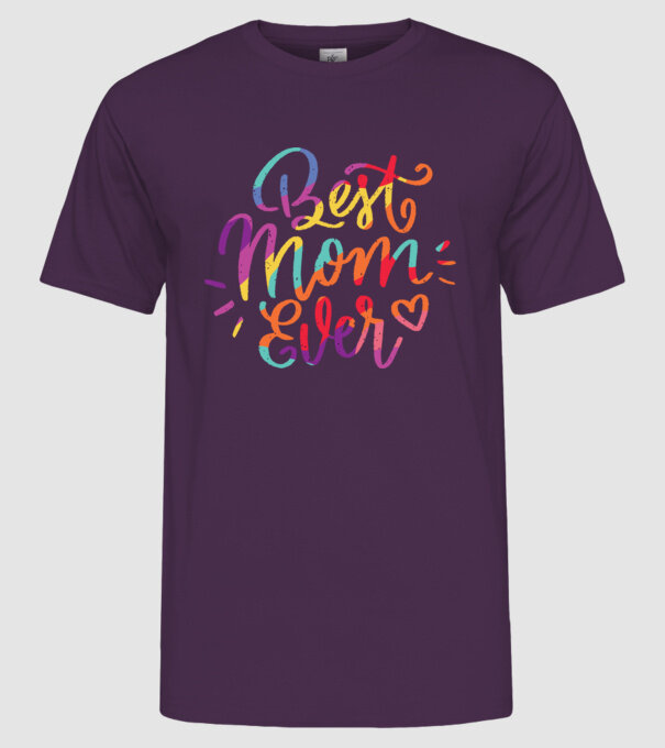 Best Mom Ever - Cea mai bună mamă model mov pe tricou
