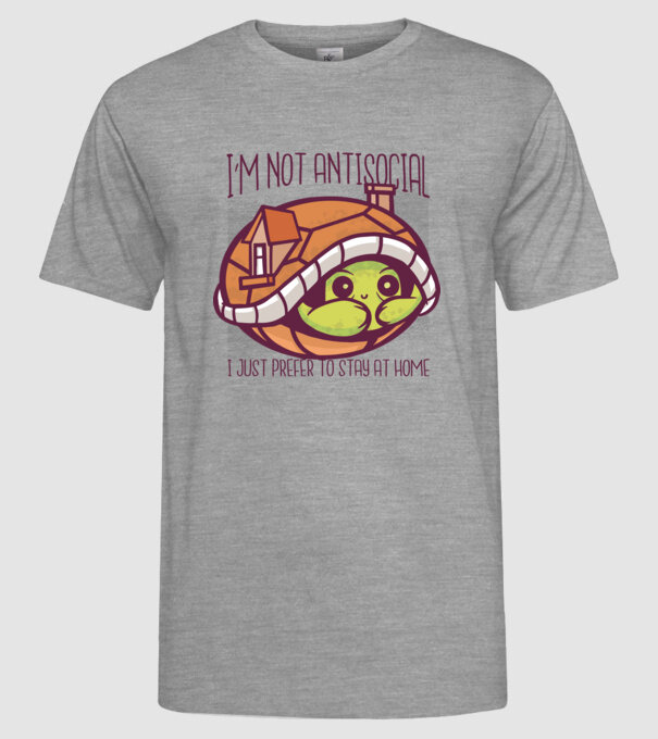 'I''m not antisocial, I just prefer to stay at home' model gri pe tricou