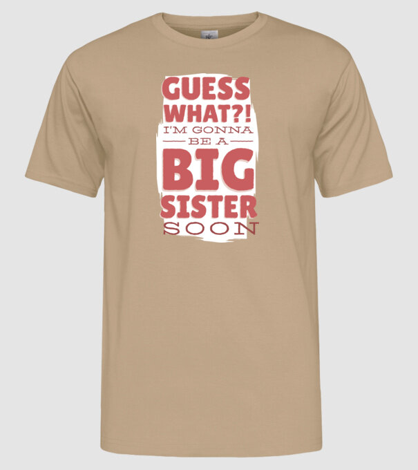 În curând voi fi sora mai mare model nisipiu pe tricou