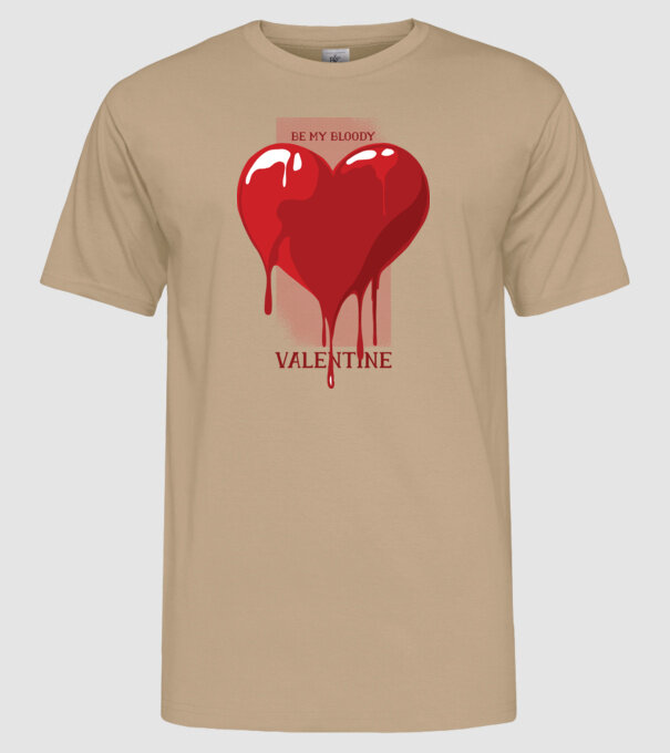 Fii dragostea mea - Be my bloody Valentine model nisipiu pe tricou