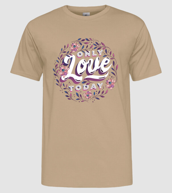 'Only Love Today tricou pentru Valentine''s Day' model nisipiu pe tricou