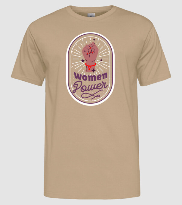 Women Power Ziua Femeii model nisipiu pe tricou