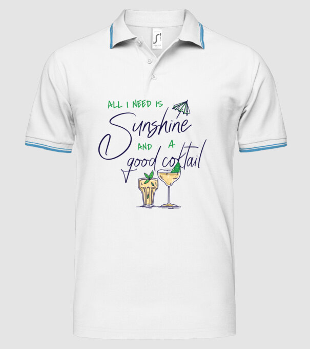All I Need is sunshine and a good Cocktail model alb pe tricou