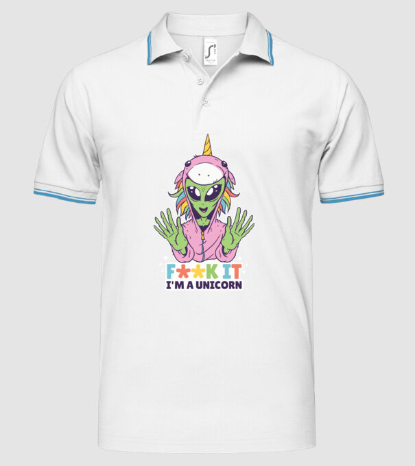 'Fuck it i''m a Unicorn vicces Alien Unikornis' model alb pe tricou