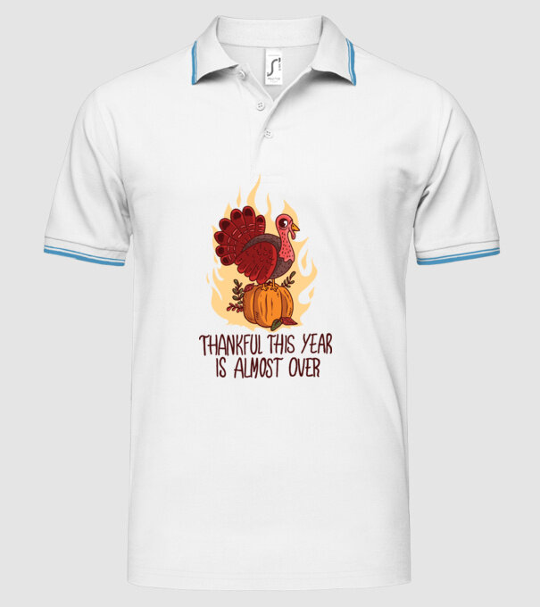 Ziua Recunoștinței, Din fericire, anul acesta este aproape de sfârșit model alb pe tricou