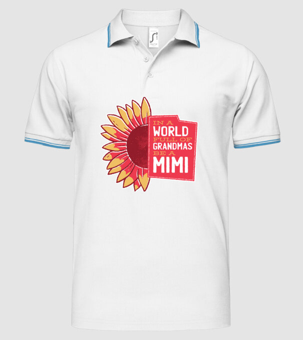 In a world full of Grandmas be a Mimi model alb pe tricou