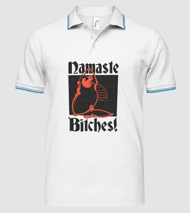 Namaste Bitches model alb pe tricou