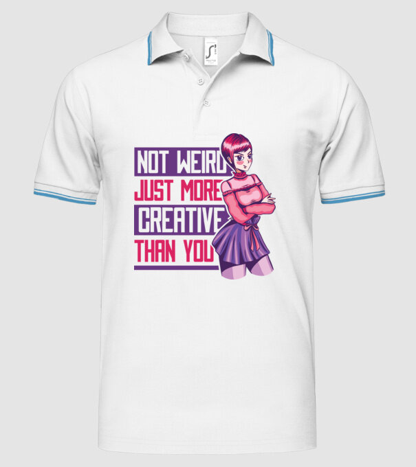 Not weird just more creative than you Anime model alb pe tricou