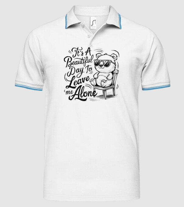 Beautiful day to leave me alone Alb model alb pe tricou