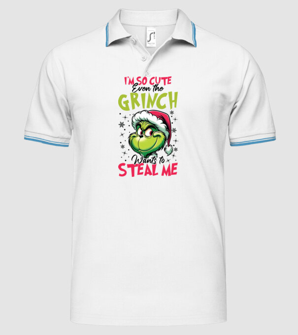 I'm so cute even the Grinch wants to steal me model alb pe tricou