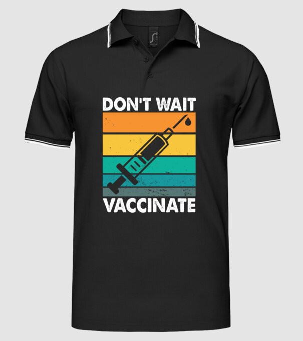 Don't wait vaccinate model negru pe tricou