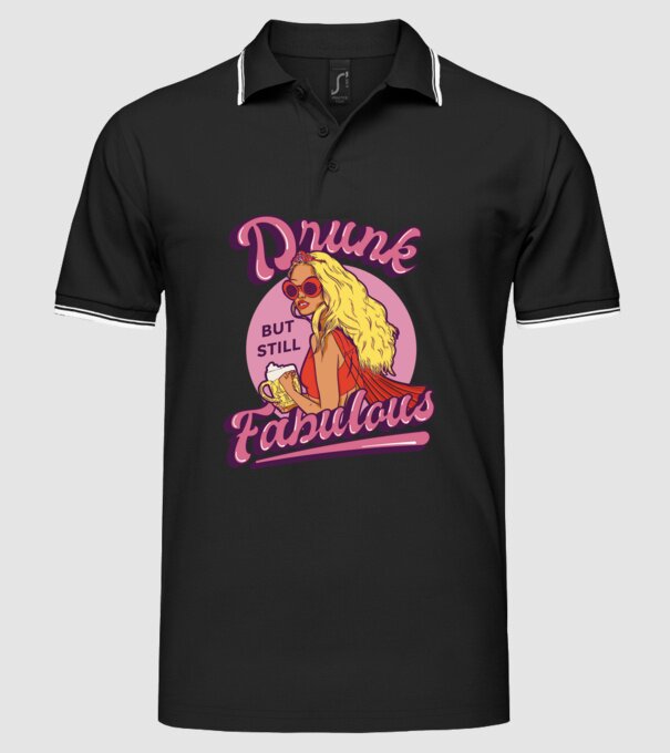 Drunk but still Fabulous model negru pe tricou