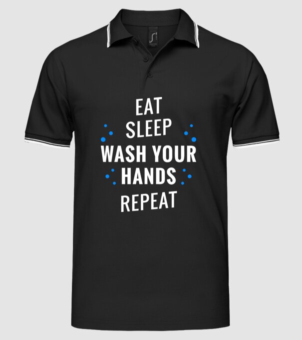 Eat sleep wash your hands repeat model negru pe tricou