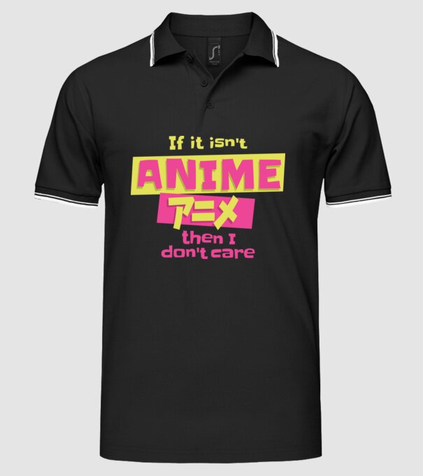 Dacă nu va fi Anime, atunci nici nu-mi pasă model negru pe tricou