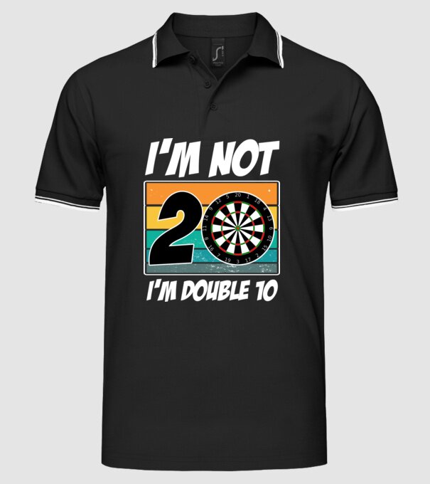 'I''m not 20 I''m double 10 darts birthday' model negru pe tricou