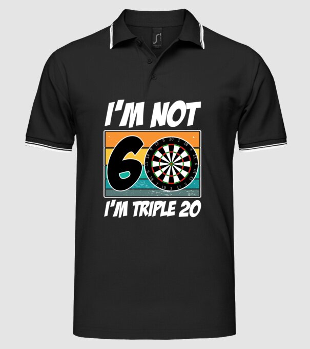 'I''m not 60 I''m triple 20 darts birthday' model negru pe tricou