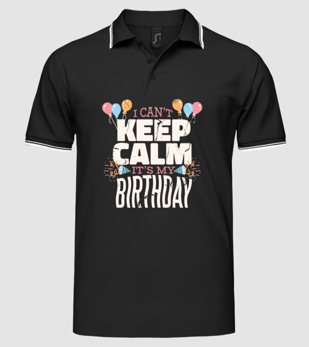 'I can''t keep calm it''s my birthday' model negru pe tricou