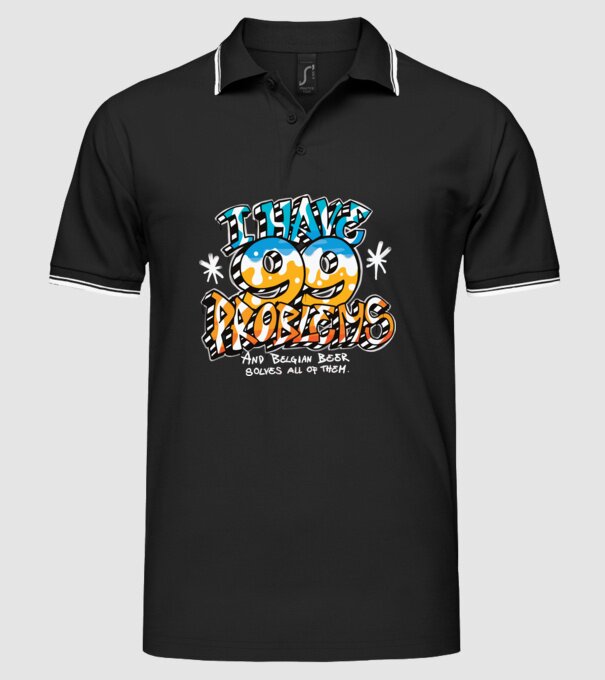 I have 99 Problems - berea belgiană le rezolvă pe toate model negru pe tricou
