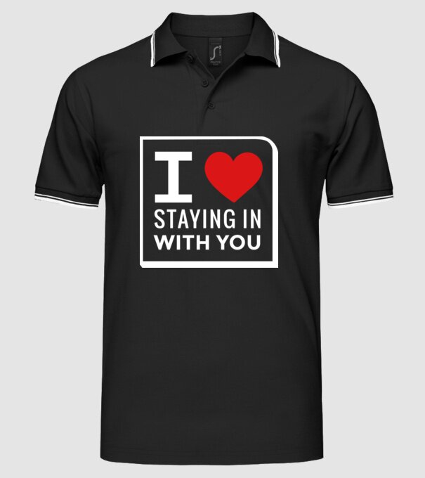 I love staying in with you model negru pe tricou