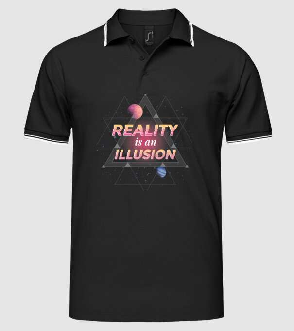 Reality is an Illusion model negru pe tricou