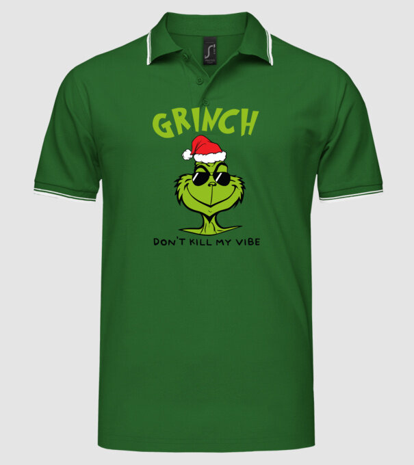 Grinch - Don't kill my vibe model verde pe tricou