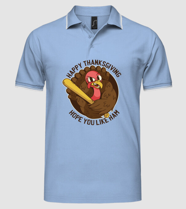 Happy Thanksgiving - Hope you like Ham model albastru deschis pe tricou