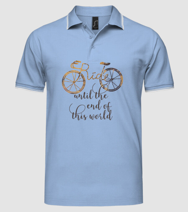 Ride until the end of this world model albastru deschis pe tricou