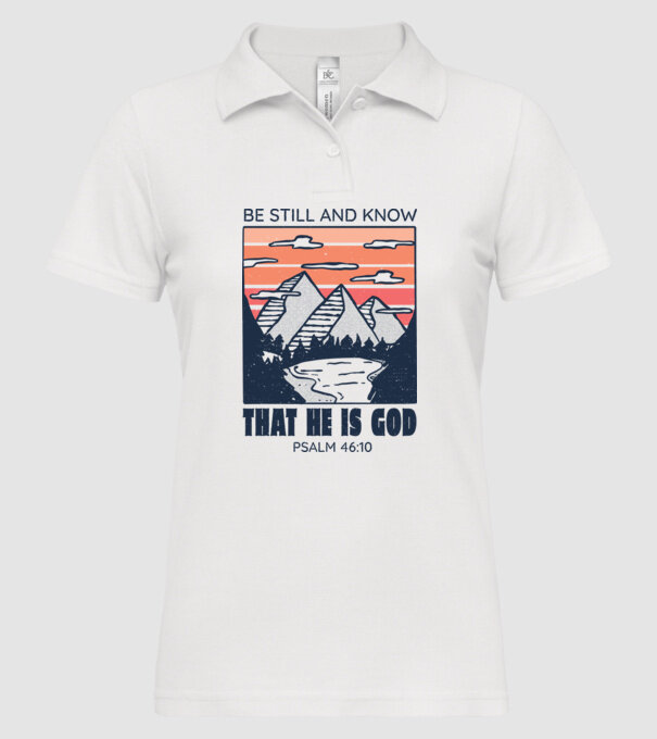 Be calm and know that He is God model alb pe tricou