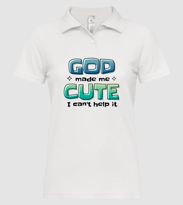 God made me cute model alb pe tricou