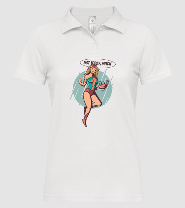 Not Today Mitch, Supererou model alb pe tricou