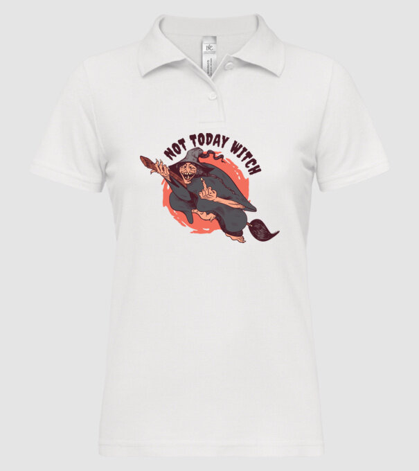 Not today witch model alb pe tricou