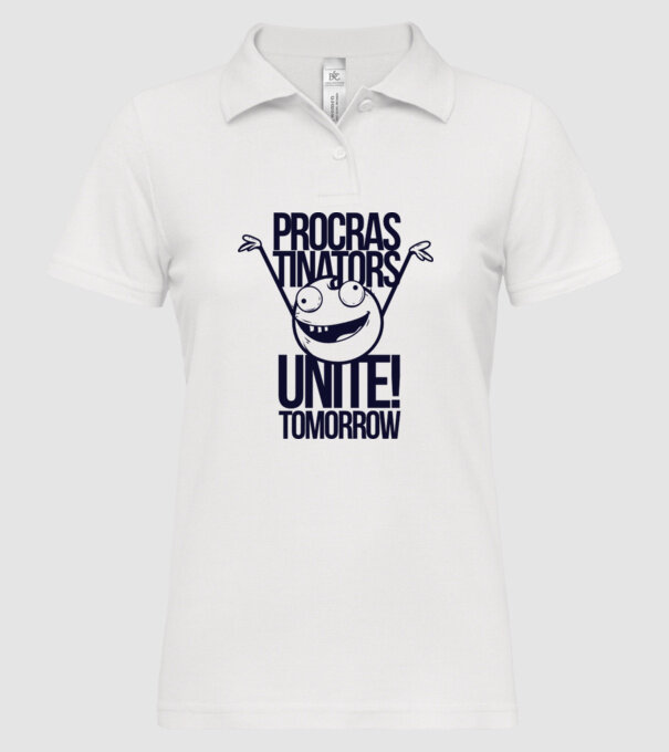 Procastrinators Unite model alb pe tricou